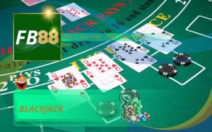 FB88 HƯỚNG DẪN CHƠI GAME BLACKJACK ONLINE