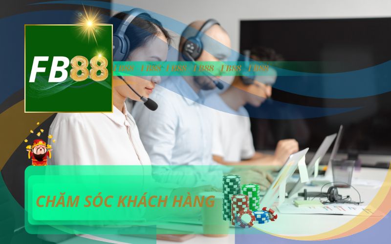 HỆ THỐNG CHĂM SÓC KHÁCH HÀNG FB88 24/7