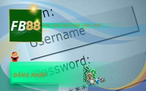 HƯỚNG DẪN ĐĂNG NHẬP FB88 LINK MỚI