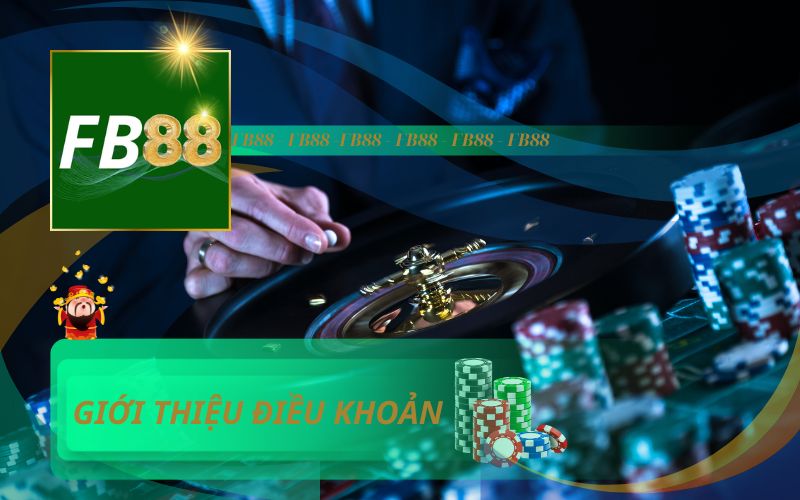 GIỚI THIỆU VỀ ĐIỀU KHOẢN TRÊN FB88