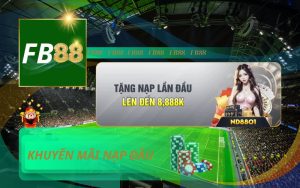KHUYẾN MÃI NẠP ĐẦU FB88