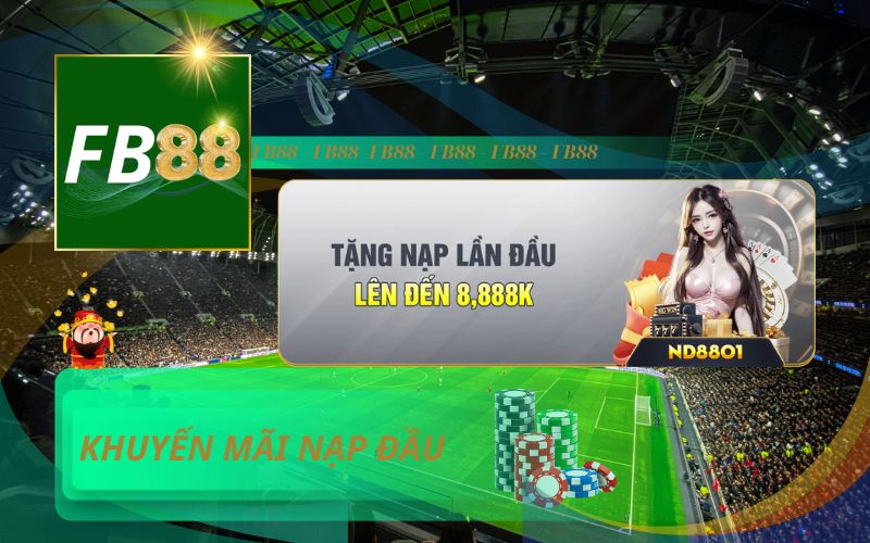 KHUYẾN MÃI NẠP ĐẦU FB88
